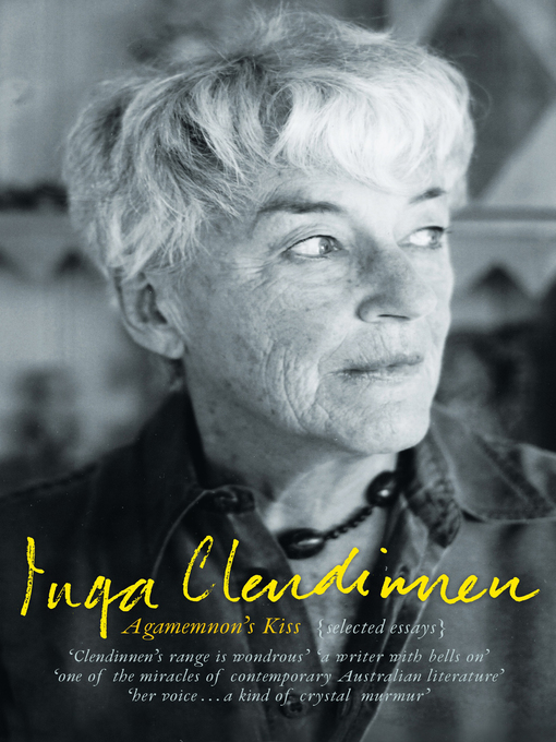 Title details for Agamemnon's Kiss by Inga Clendinnen - Available